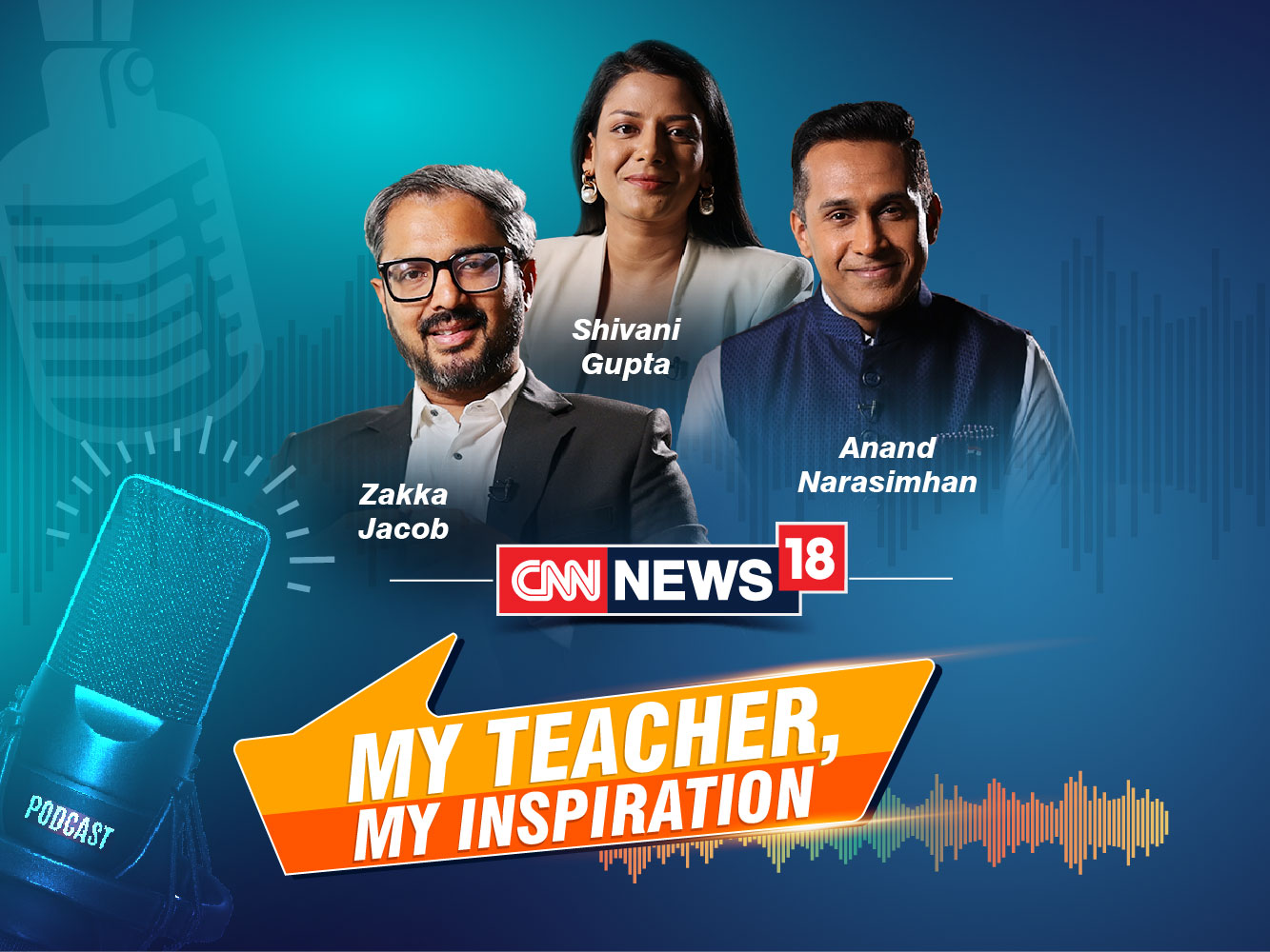 My Teacher, My Inspiration with CNN-News18 Anchors